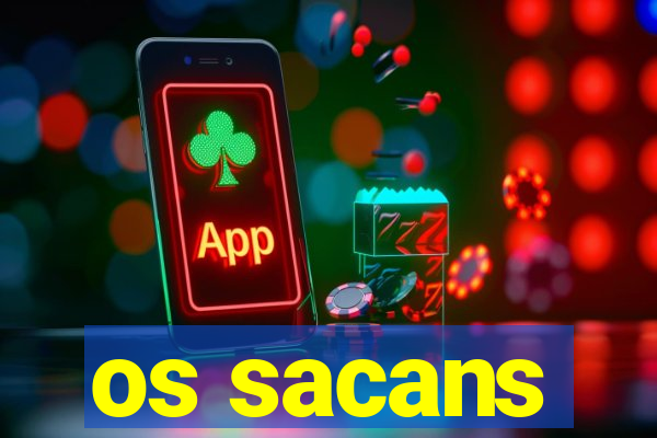 os sacans